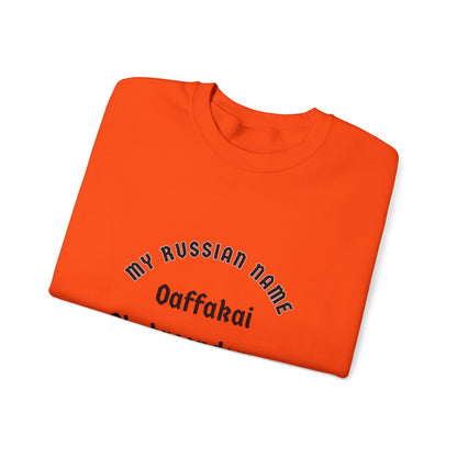 Oh Fuck I Shot a Condom Off My Russian Name Unisex Heavy Blend™ Crewneck Sweatshirt