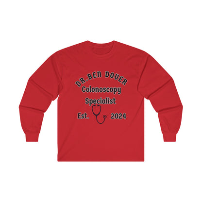 Dr. Ben Dover Unisex Ultra Cotton Long Sleeve Tee