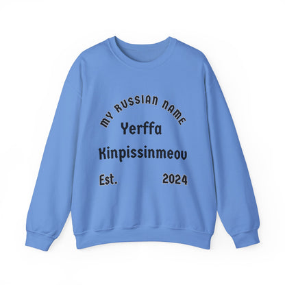 Yer fuckin pissin me off My Russian Name Unisex Heavy Blend™ Crewneck Sweatshirt