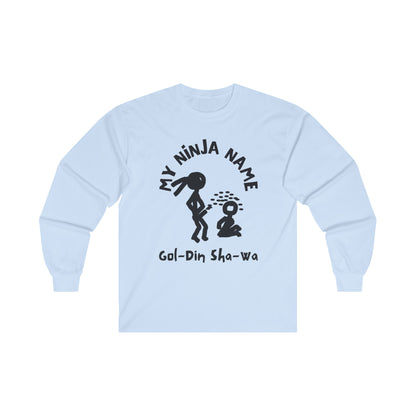 Golden Shower My Ninja Name Unisex Ultra Cotton Long Sleeve Tee