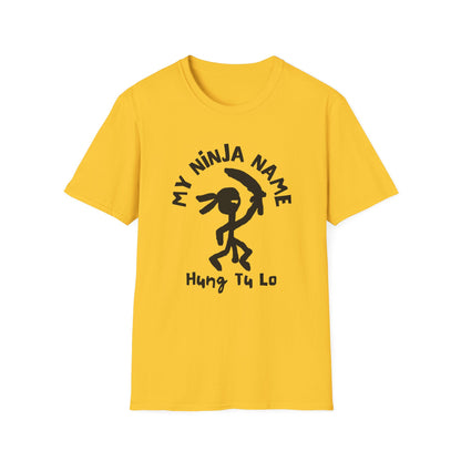 Hung Too Low My Ninja Name Unisex Softstyle T-Shirt