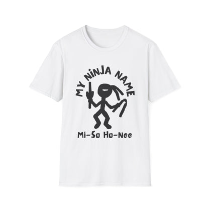 Me So Horny My Ninja Name Unisex Softstyle T-Shirt