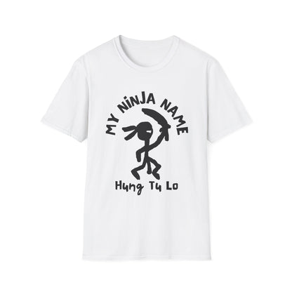 Hung Too Low My Ninja Name Unisex Softstyle T-Shirt