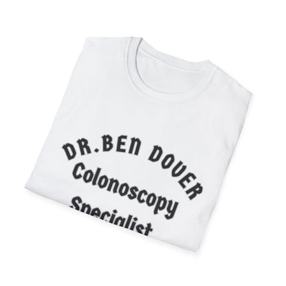 Dr. Ben Dover Unisex Softstyle T-Shirt