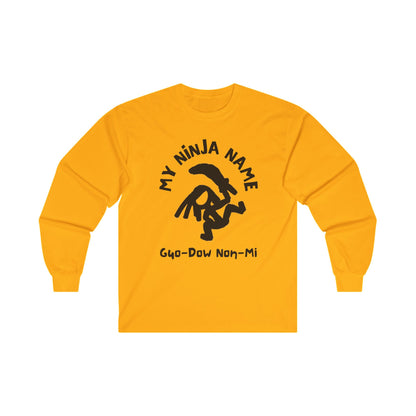 Go Down On Me My Ninja Name Unisex Ultra Cotton Long Sleeve Tee