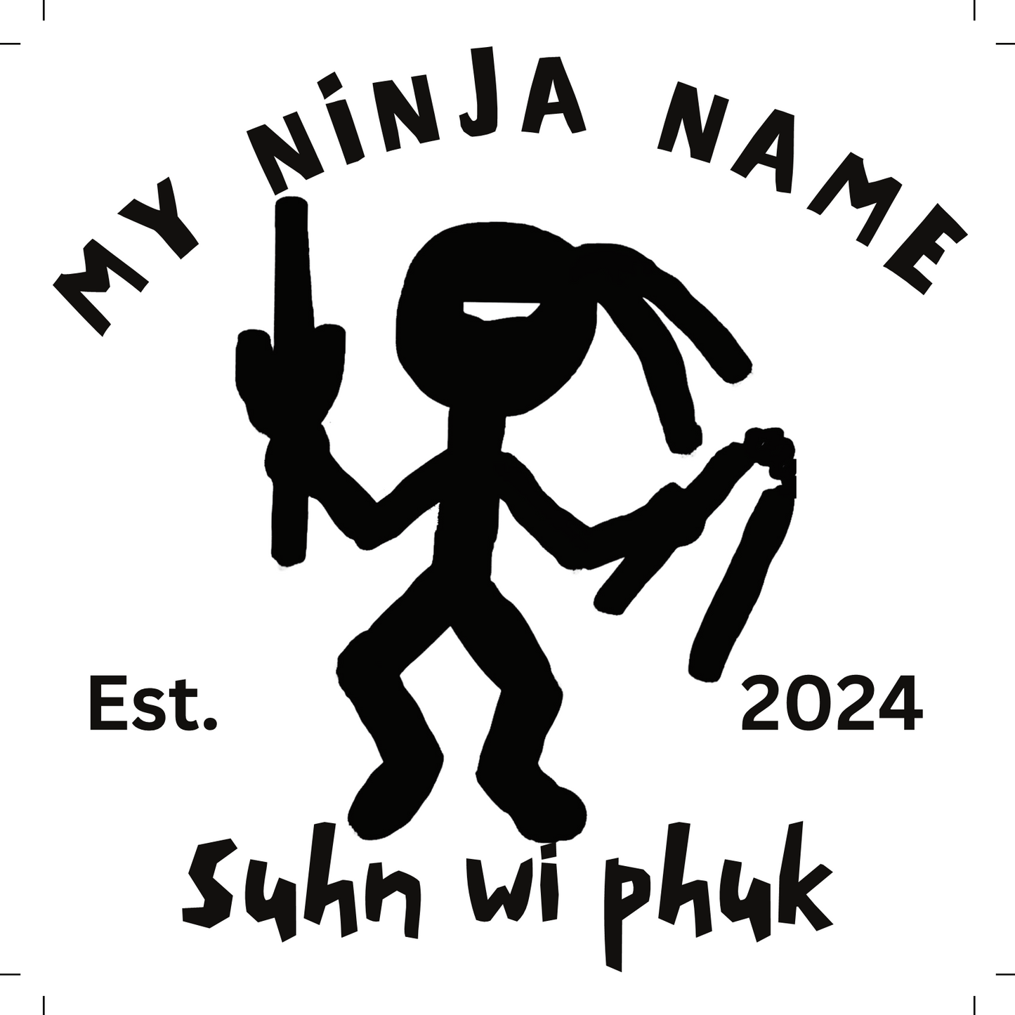 My Ninja Name Suhn Wi NJ198