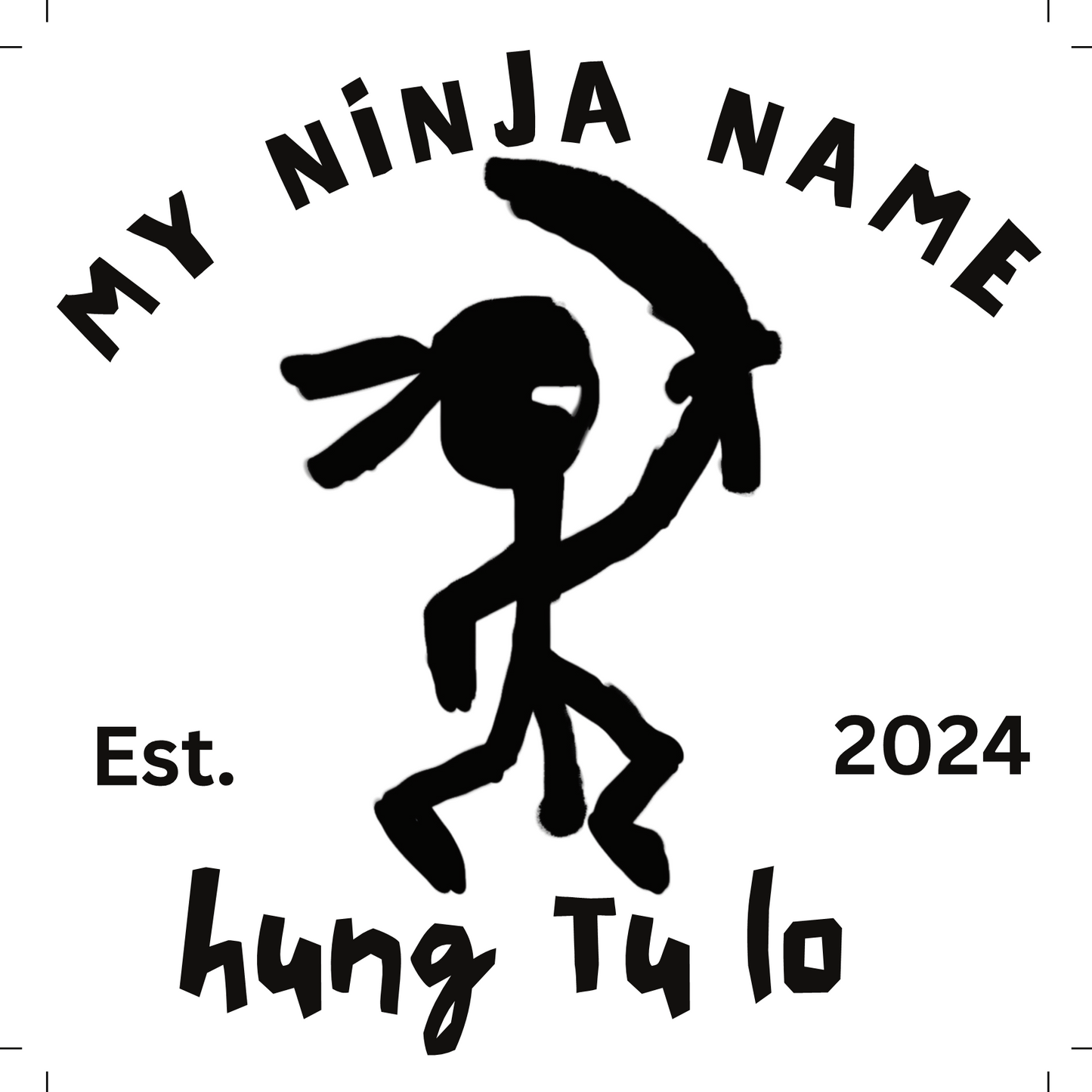 My Ninja Name Hung Tu Lo NJW207